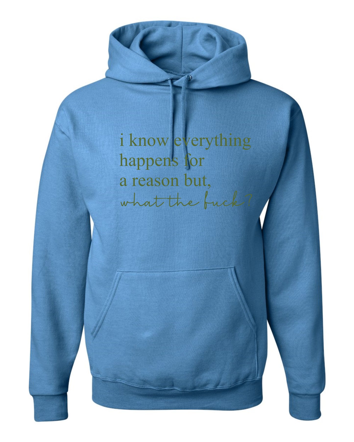 I know everything happens for a reason