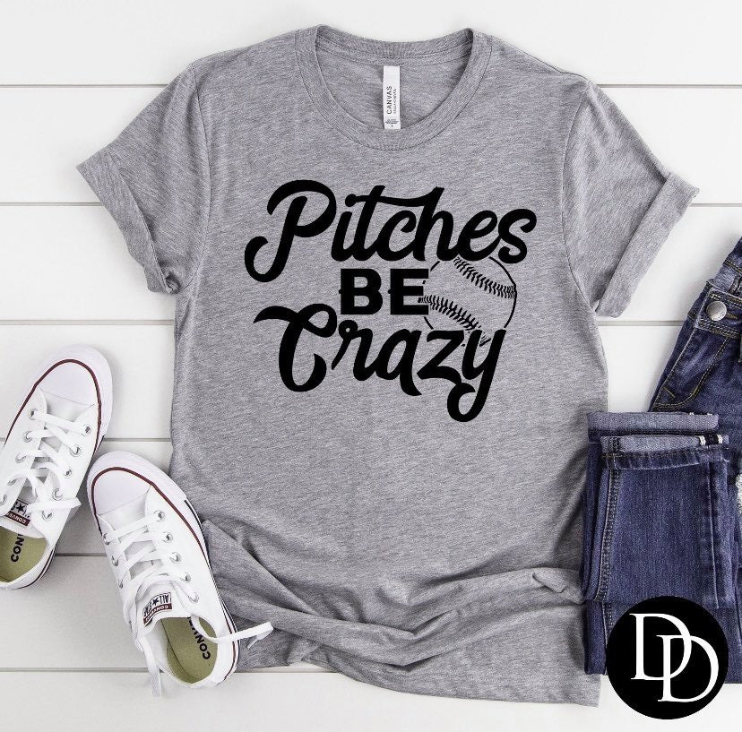 Pitches Be Crazy