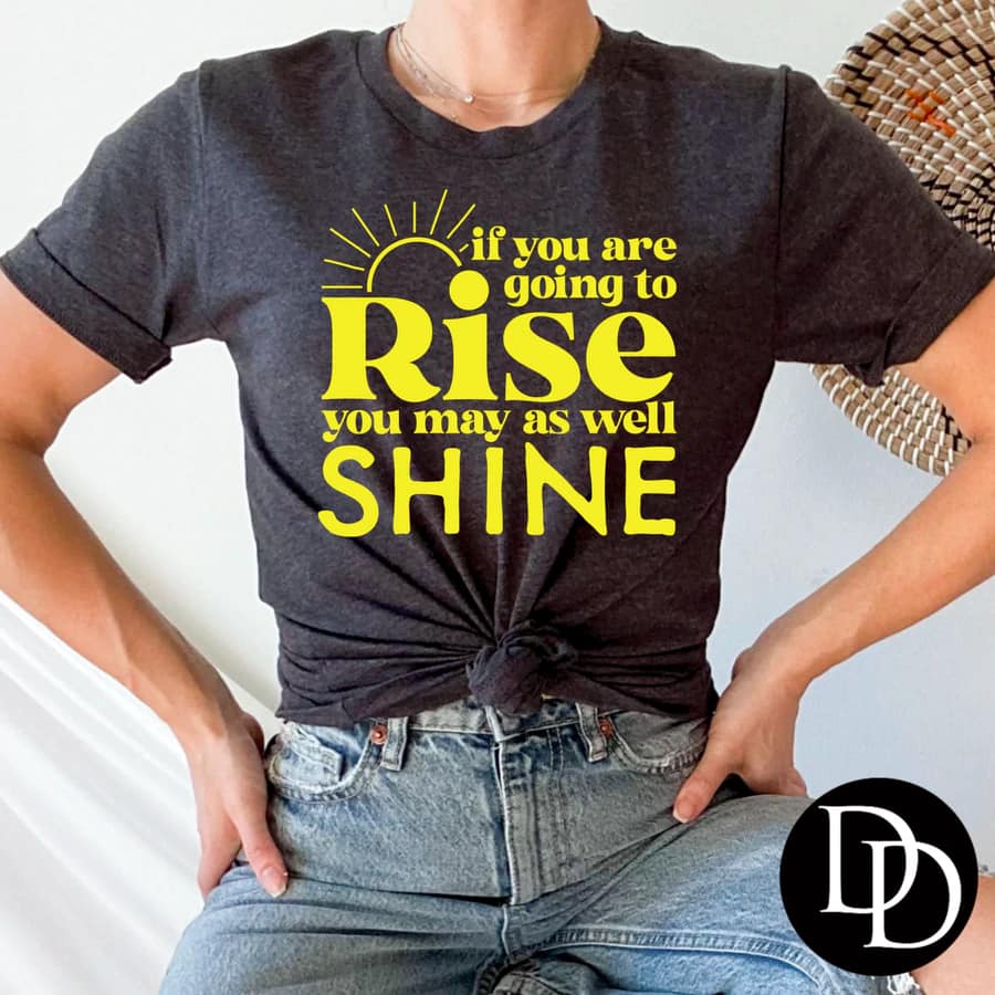 If You Are Going To Rise
