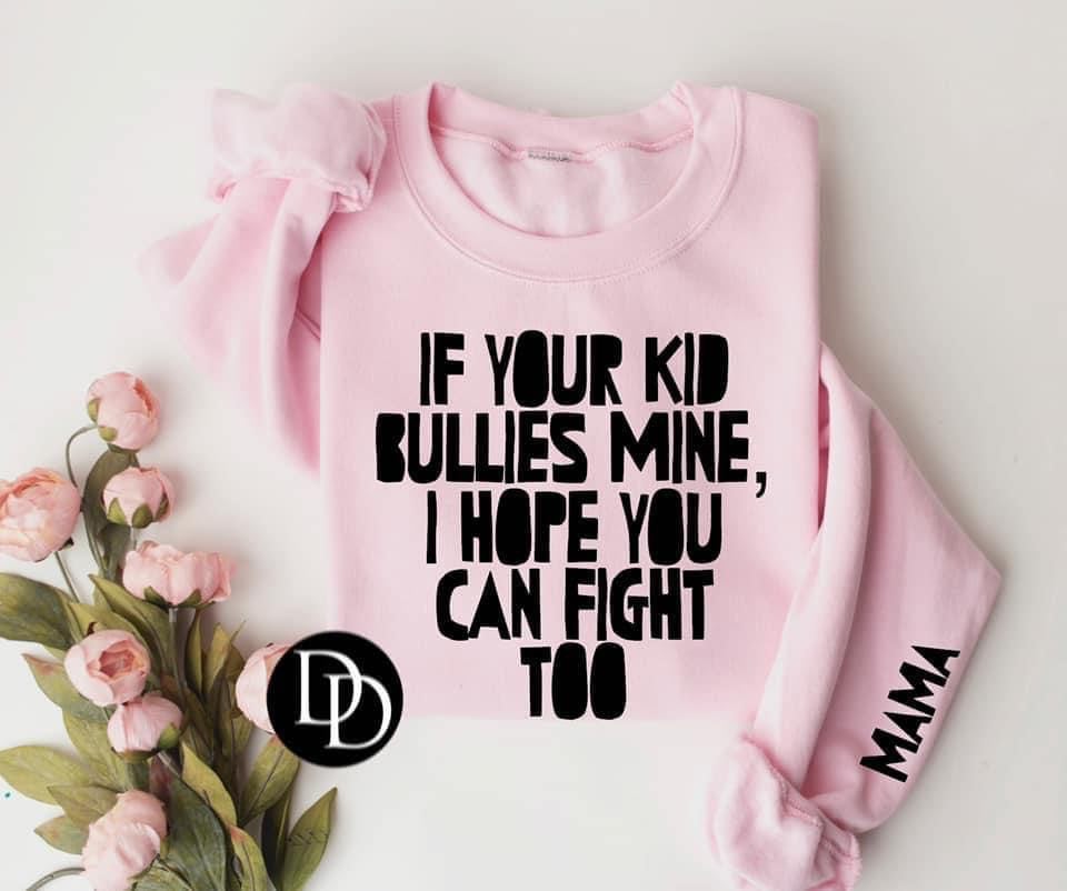 If Your Kid Bullies Mine