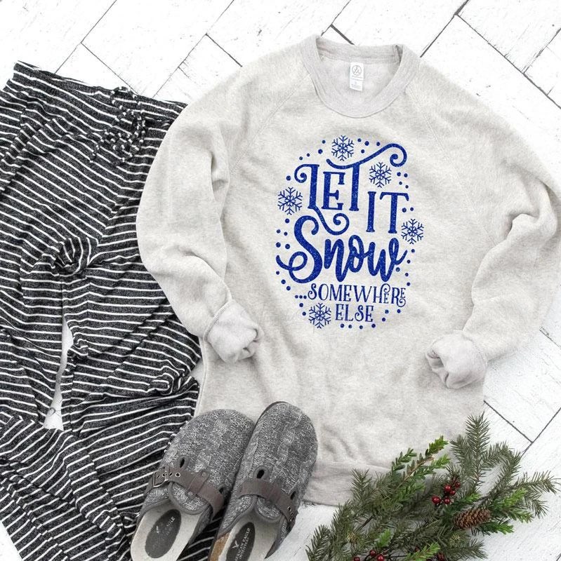Let it Snow Somewhere Else
