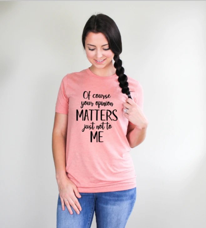 Of Course Your Opinion Matters