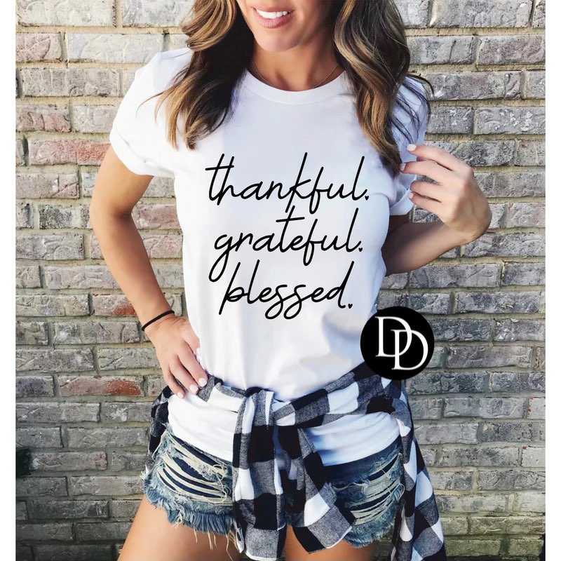 Thankful Grateful Blessed