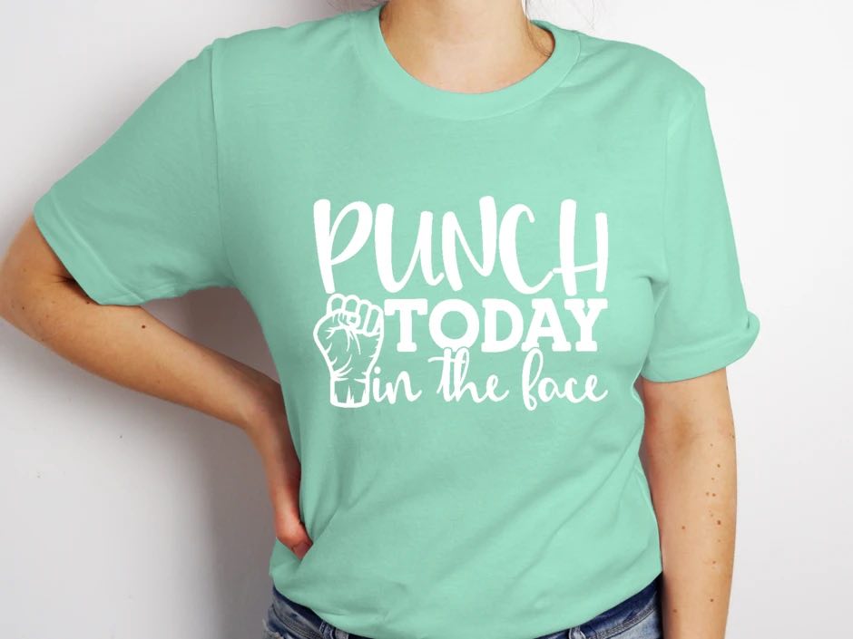 Punch Today in the Face