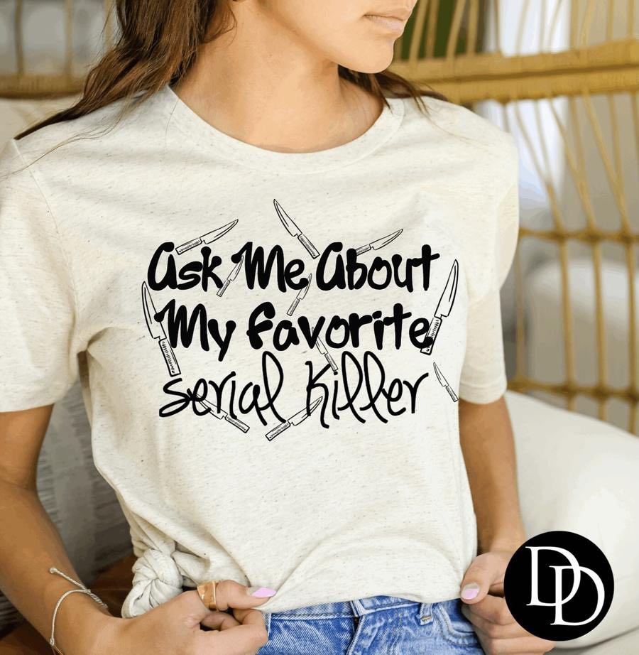 Ask me about my favorite Serial Killer