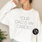 Your Dad is my Cardio